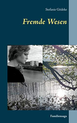 Fremde Wesen: Familiensaga