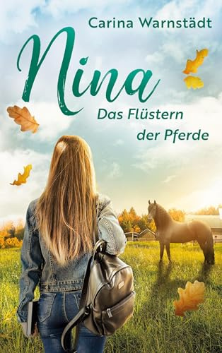 Nina: Das Flüstern der Pferde (Ninas Welt)