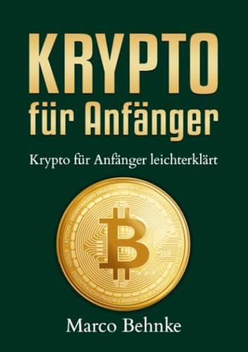 Krypto für Anfänger: Krypto für Anfänger leichtverständlich