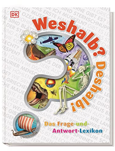 Weshalb? Deshalb!: Das Frage-und-Antwort-Lexikon