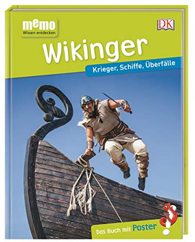 memo Wissen entdecken. Wikinger: Krieger, Schiffe, Überfälle. Das Buch mit Poster!