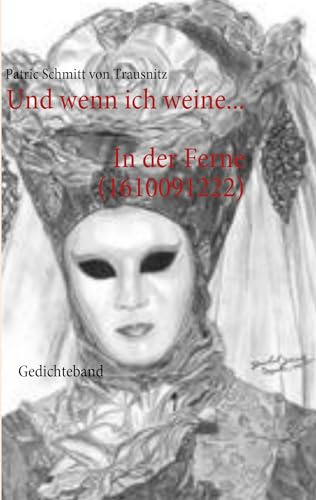 Und wenn ich weine...: Gedichteband
