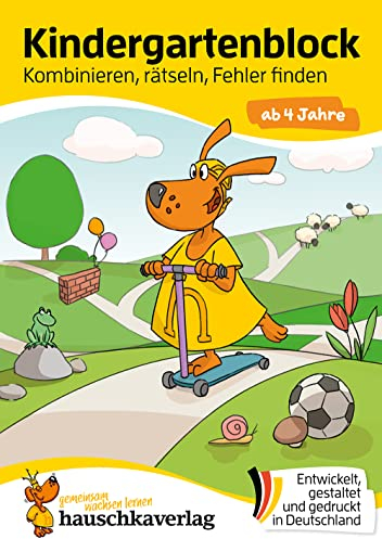 Kindergartenblock ab 4 Jahre - Kombinieren, rätseln, Fehler finden: Bunter Rätselblock ab 4 Jahre, Beschäftigung für Kinder (Übungshefte & -blöcke für ... Vorschule und Einschulung, Band 609)