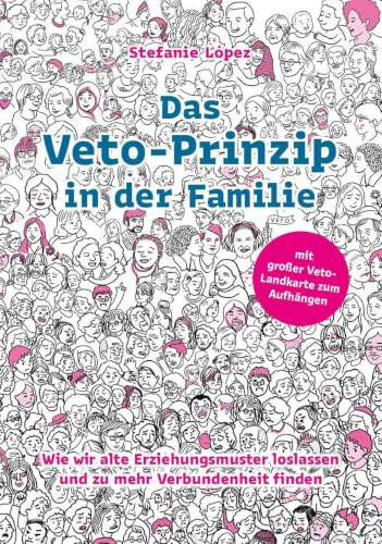 Das Veto-Prinzip in der Familie: Wie wir alte Erziehungsmuster loslassen und zu mehr Verbundenheit finden
