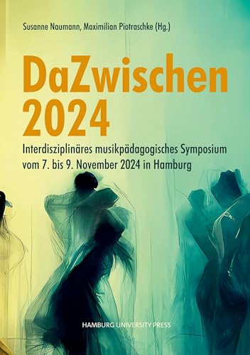 DaZwischen 2024: Interdisziplinäres musikpädagogisches Symposium vom 7. bis 9. November 2024 in Hamburg