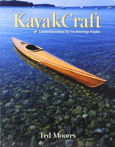 KayakCraft: Leistenbauweise für hochwertige Kajaks