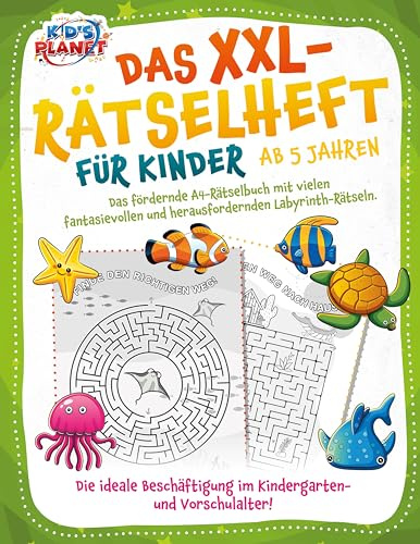 Das XXL-Rätselheft für Kinder ab 5 Jahren: Das fördernde A4-Rätselbuch mit fantasievollen und herausfordernden Labyrinth-Rätseln. Die ideale Beschäftigung im Kindergarten- und Vorschulalter!