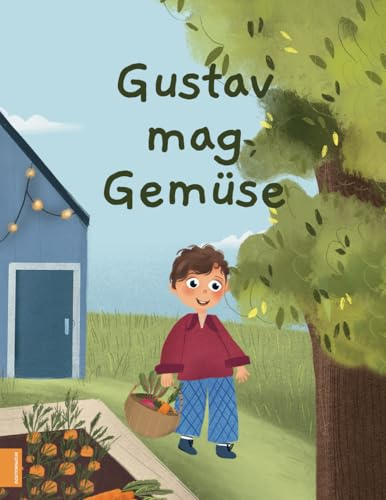 Gustav mag Gemüse - Ein Bilderbuch für Kinder ab 3 Jahren über gesunde Ernährung und den Mut, einzigartig zu sein. Mit Seiten zum Ausmalen.