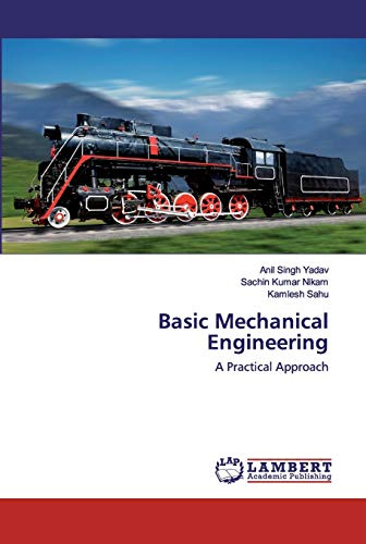 Basic Mechanical Engineering: A Practical Approach