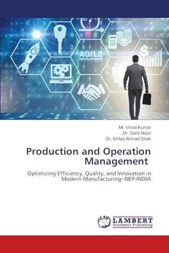 Production and Operation Management: Optimizing Efficiency, Quality, and Innovation in Modern Manufacturing--NEP-INDIA
