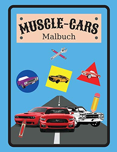 Muscle-Car Malbuch: Muscle Cars Malbuch mit Spezifikationen, für Kinder oder Erwachsene