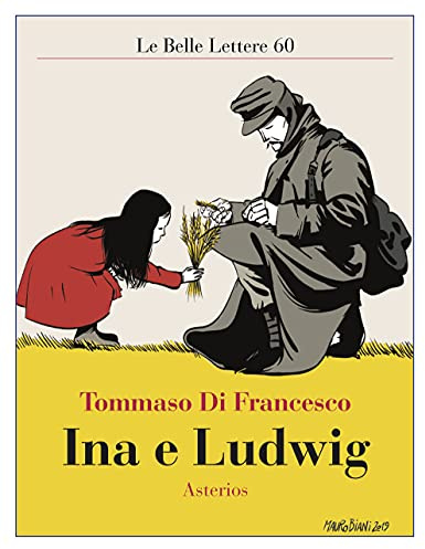 Ina e Ludwig (Le belle lettere)