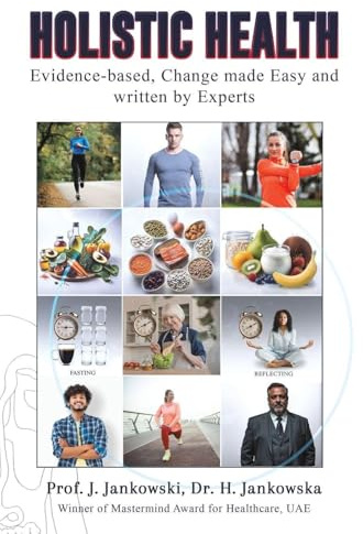 Holistic Health: Evidence-based, Change made Easy and written by Experts