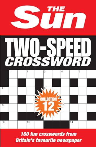 The Sun Two-Speed Crossword Collection 12: 160 two-in-one cryptic and coffee time crosswords (The Sun Puzzle Books)