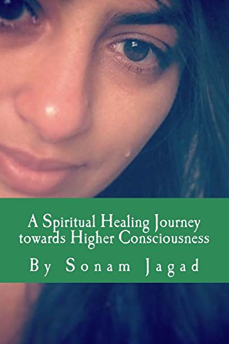 A Spiritual healing journey towards Higher consciousness: (Short stories and poetry)