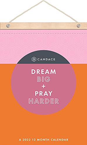 Candace Cameron Bure Dream Big + Pray Harder: A 2022 12 Month Wood Strip Wall Calendar