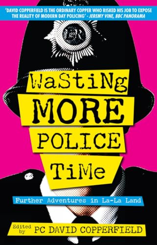 Wasting More Police Time: Further Adventures in La-La Land