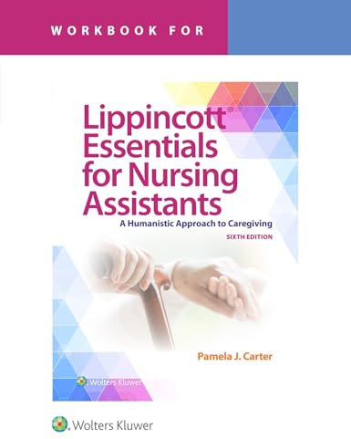Workbook for Lippincott Essentials for Nursing Assistants: A Humanistic Approach to Caregiving