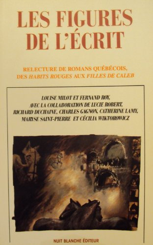 Les Figures De L Ecrit Reflecture De Romans Quebeco Is Des Habits Rouges Aus Filles De Caleb