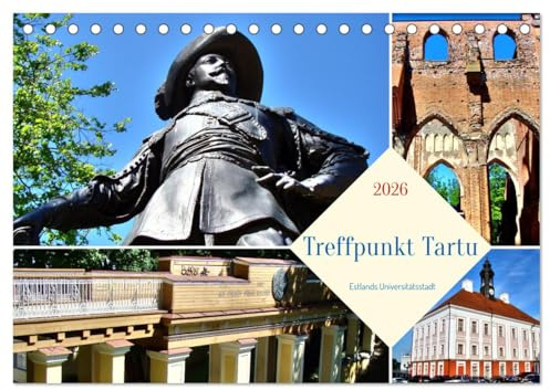 Treffpunkt Tartu - Estlands Universitätsstadt (Tischkalender 2026 DIN A5 quer), CALVENDO Monatskalender: Sehenswürdigkeiten der estnischen Universitätsstadt Tartu (CALVENDO Orte)
