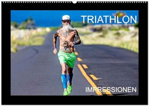 TRIATHLON Impressionen (Wandkalender 2026 DIN A2 quer), CALVENDO Monatskalender: DIE SCHÖNSTEN TRIATHLONFOTOS (CALVENDO Sport)