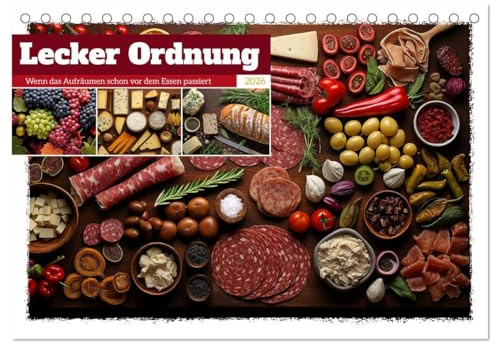 Lecker Ordnung (Tischkalender 2026 DIN A5 quer), CALVENDO Monatskalender: Wenn das Auge die schöne Ordnung genießt (CALVENDO Lifestyle)