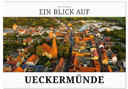 Ein Blick auf Ueckermünde (Wandkalender 2026 DIN A2 quer), CALVENDO Monatskalender: Ueckermünde - Seebad am Stettiner Haff (CALVENDO Orte)