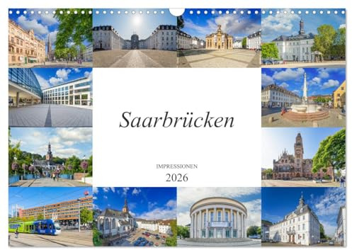 Saarbrücken Impressionen (Wandkalender 2026 DIN A3 quer), CALVENDO Monatskalender: Wunderschöne Impressionen der Stadt Saarbrücken (CALVENDO Orte)