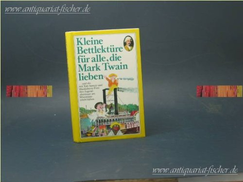 Kleine Bettlektüre für alle, die Mark Twain lieben