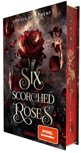 Six Scorched Roses (Crowns of Nyaxia): Novella | Düstere Romantasy über eine verbotene Liebe zwischen Mensch und Vampir
