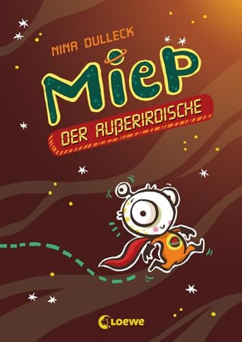 Miep, der Außerirdische (Band 1): Lustiges Kinderbuch zum Vorlesen und ersten Selberlesen ab 5 Jahre