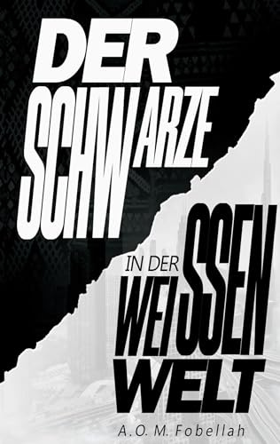 Der Schwarze in der weissen Welt
