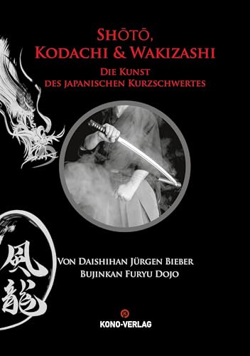 Shoto, Kodachi & Wakizashi: Das Kurzschwert Japans
