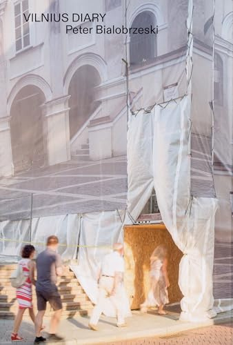 Vilnius Diary: Peter Bialobrzeski (City Diaries)