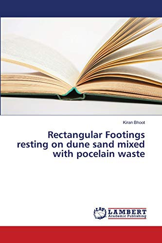Rectangular Footings resting on dune sand mixed with pocelain waste