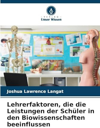Lehrerfaktoren, die die Leistungen der Schüler in den Biowissenschaften beeinflussen