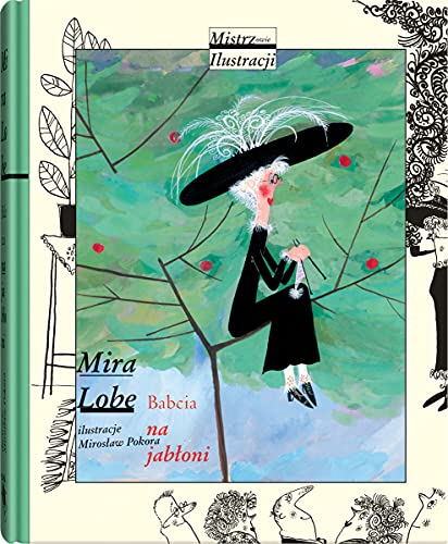 Babcia na jabłoni (MISTRZOWIE ILUSTRACJI)