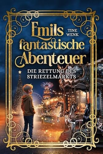 Emils fantastische Abenteuer: Die Rettung des Striezelmarkts