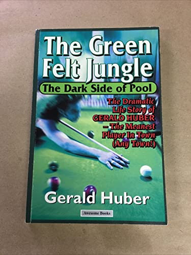 The Green Felt Jungle: The Dark Side of Pool