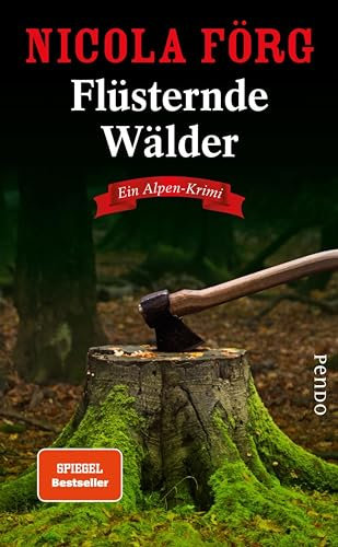Flüsternde Wälder (Alpen-Krimis 11): Ein Alpen-Krimi