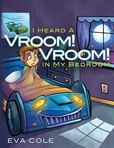 I Heard a Vroom! Vroom! in My Bedroom