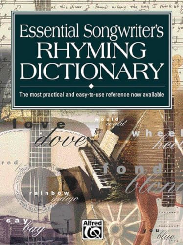 Essential Songwriter's Rhyming Dictionary: The most practical and easy-to-use reference now available