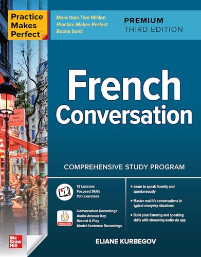 Practice Makes Perfect: French Conversation, Premium Third Edition (NTC FOREIGN LANGUAGE)