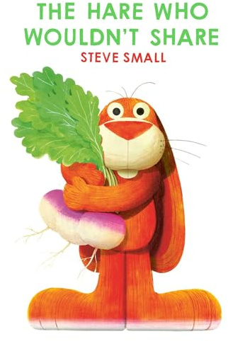The Hare Who Wouldn't Share: a perfect Easter gift!
