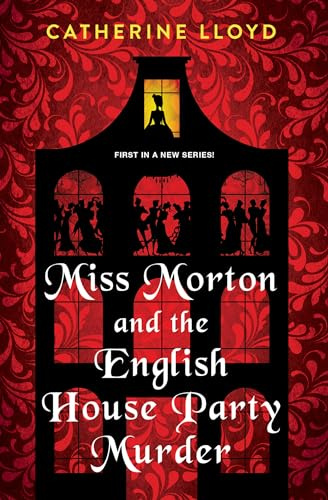 Miss Morton and the English House Party Murder: A Riveting Victorian Mystery (A Miss Morton Mystery (#1))