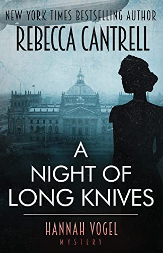A Night of Long Knives: Volume 2 (Hannah Vogel Novels)
