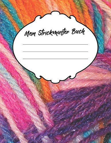 Mein Strickmuster Buch: Großes Blanko Stickmuster Heft, Strickmuster Papier, für Ihre Kreativen Ideen oder Notizen, Verhältnis 4:5