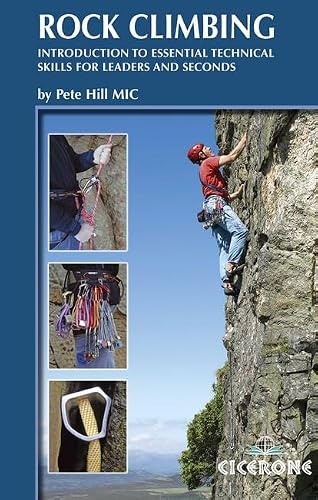 Rock Climbing: Introduction to Essential Technical Skills for Leaders and Seconds