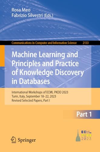 Machine Learning and Principles and Practice of Knowledge Discovery in Databases: International Workshops of ECML PKDD 2023, Turin, Italy, September ... in Computer and Information Science, 2133)