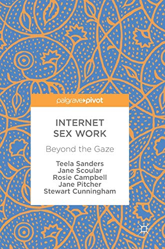 Internet Sex Work: Beyond the Gaze